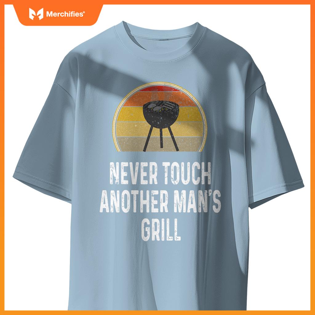 Never Touch Anor Mans Grill Charcoal Grilling Chef T-Shirt
