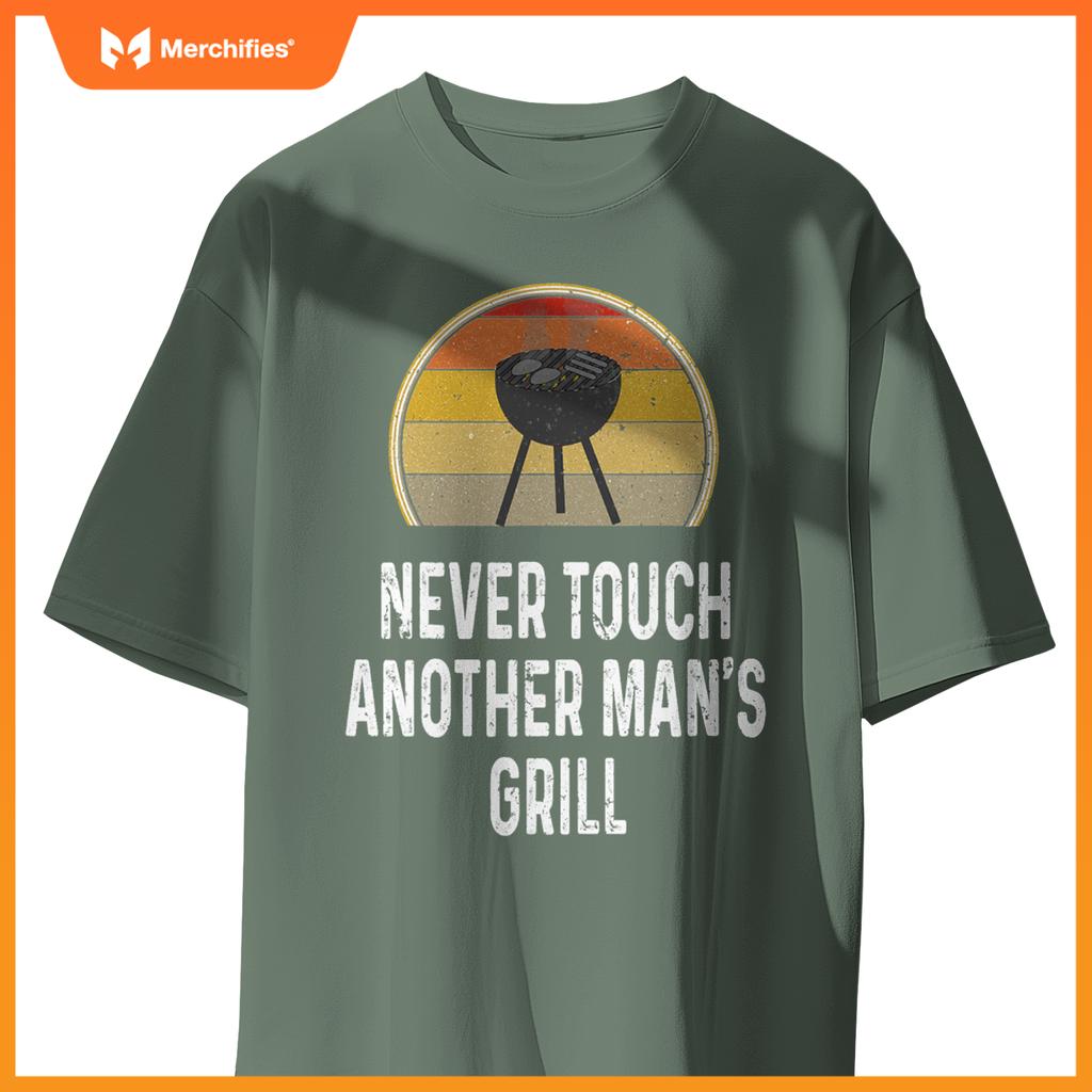 Never Touch Anor Mans Grill Charcoal Grilling Chef T-Shirt