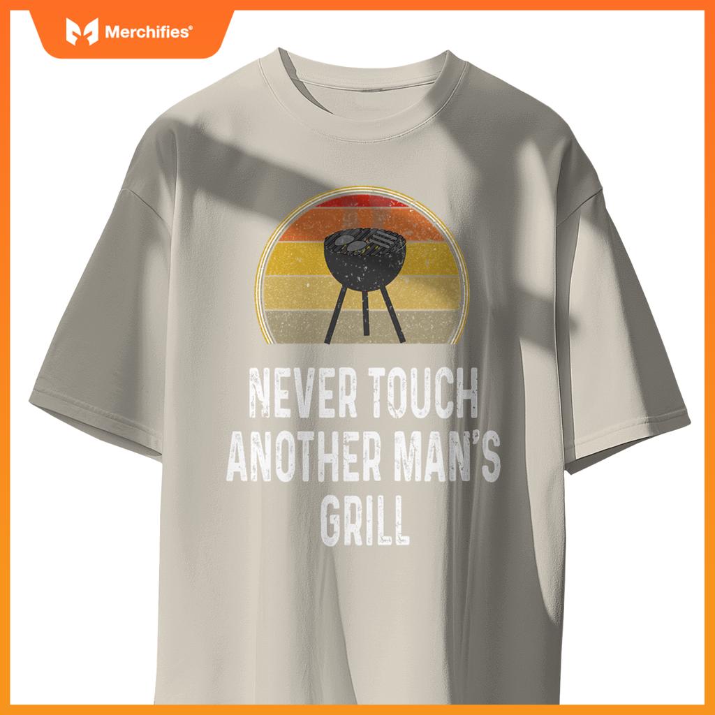 Never Touch Anor Mans Grill Charcoal Grilling Chef T-Shirt