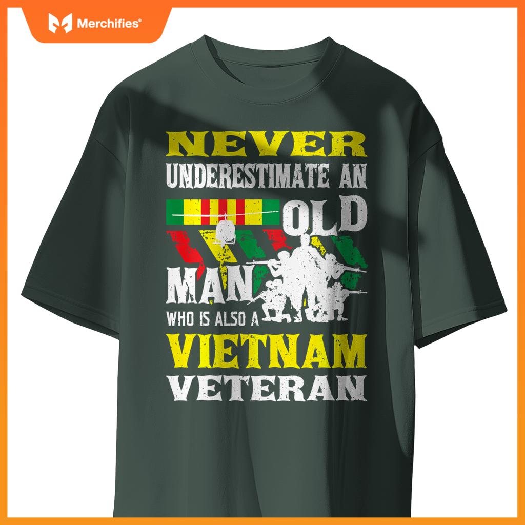 Never underestimate an old man - patriotic vietnam veteran T-Shirt