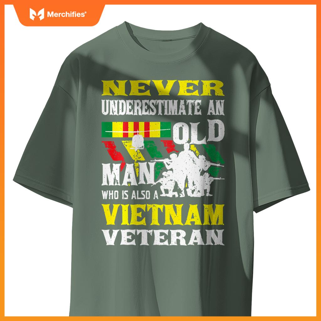 Never underestimate an old man - patriotic vietnam veteran T-Shirt