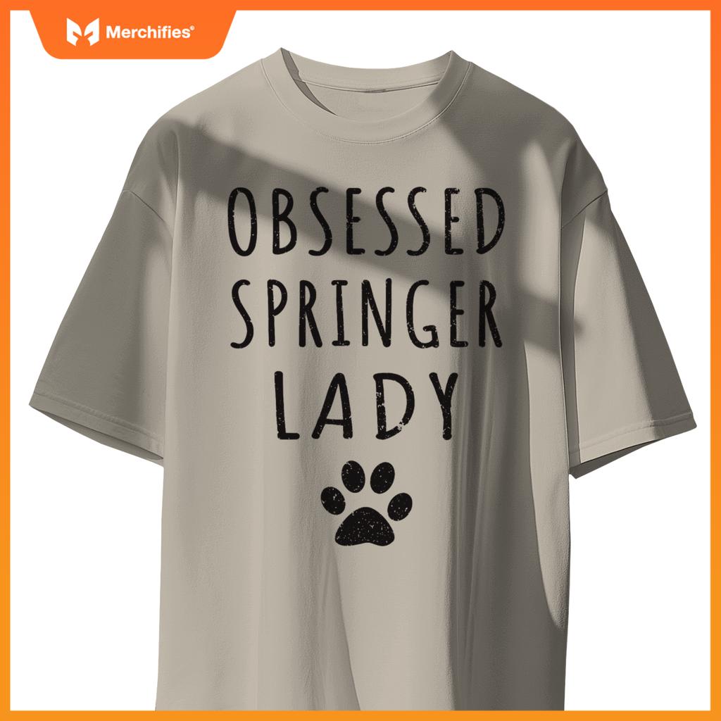 Obsessed Springer Lady  English Springer Mom Dog Lovers T-Shirt