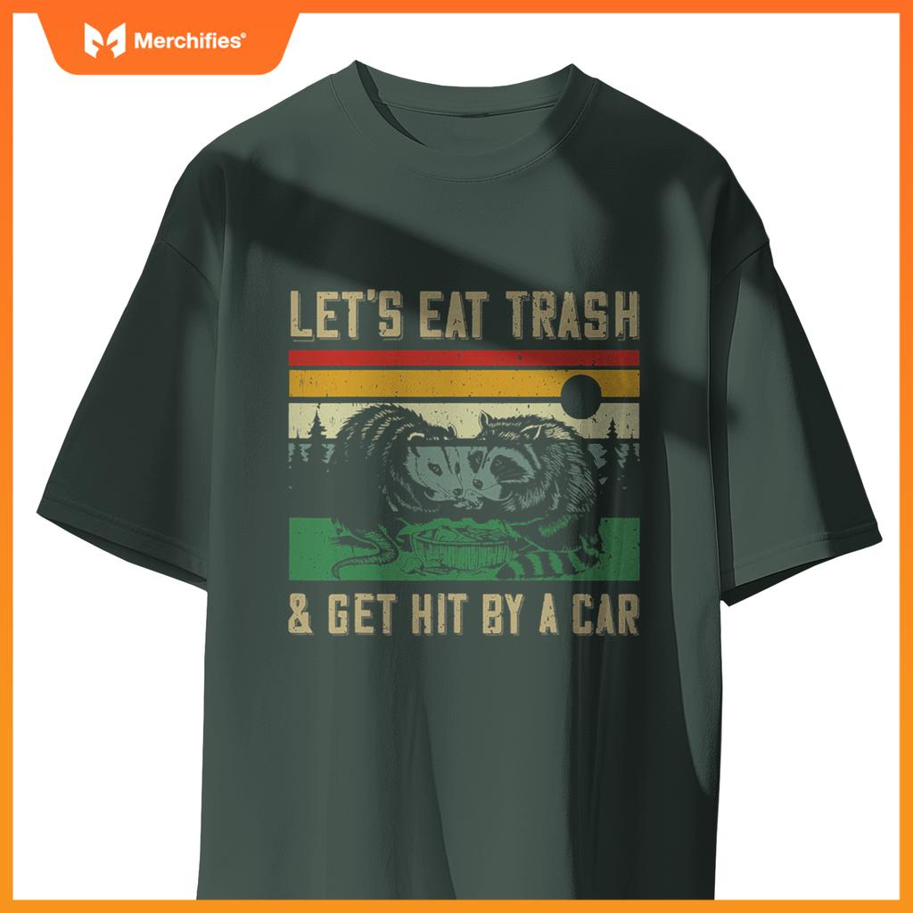 Opossum Raccoon Eat Trash And Get Hit By A Car T-Shirt