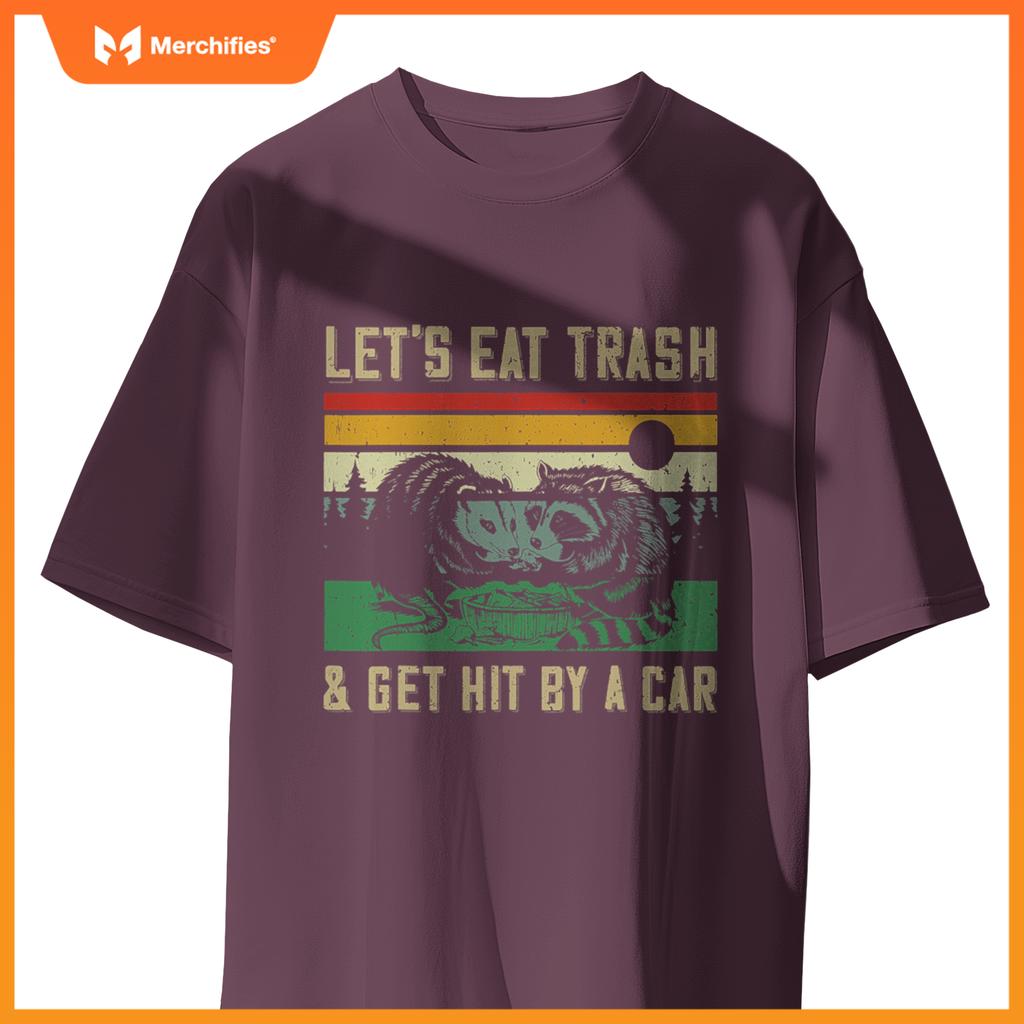 Opossum Raccoon Eat Trash And Get Hit By A Car T-Shirt