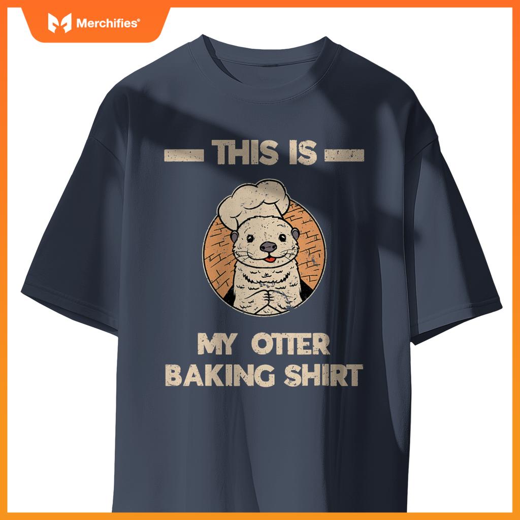 Otter Bakers Aquatic Sea Animals Otter Baking Pastry Chef T-Shirt