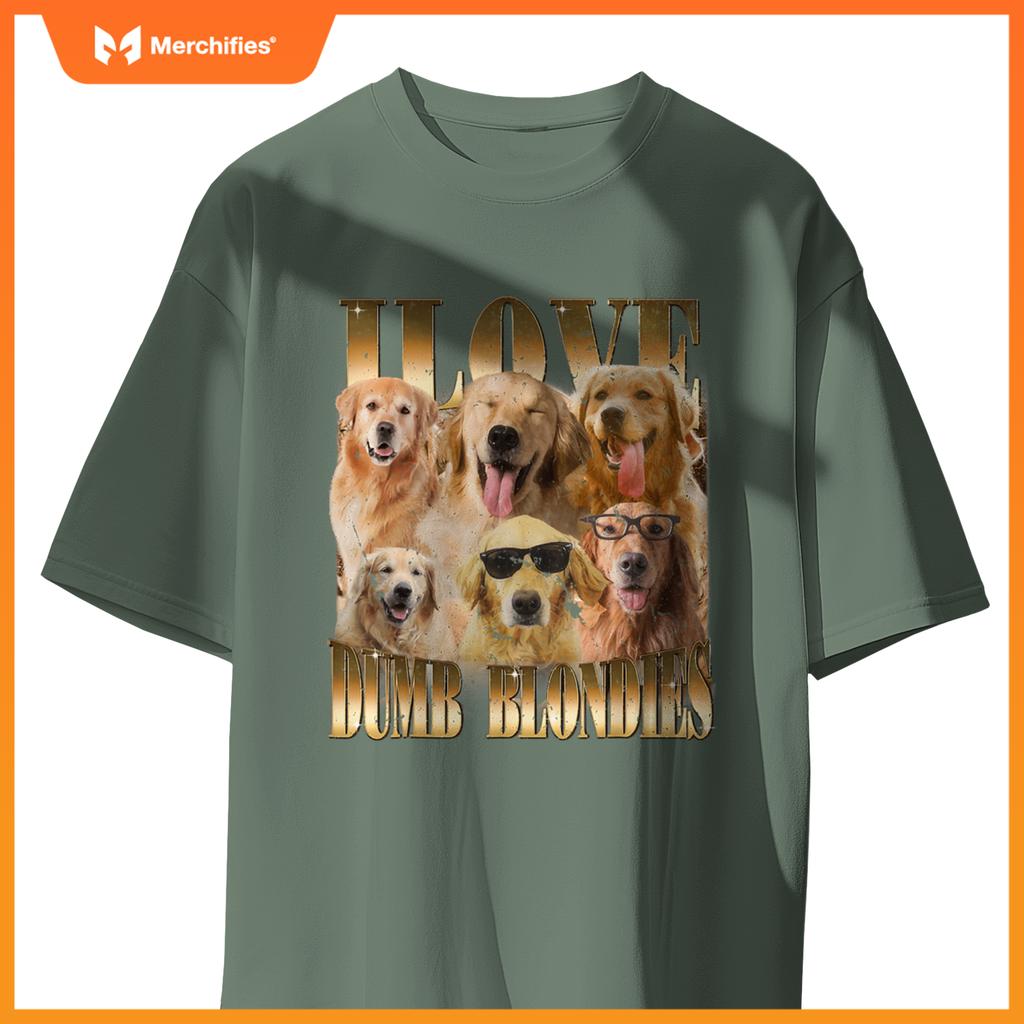 Out I Love Dumb Blondes  Meme Dog Lover T-Shirt