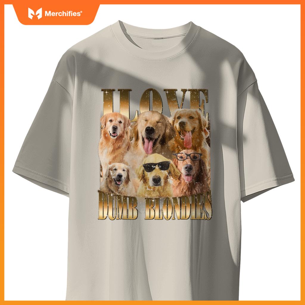 Out I Love Dumb Blondes  Meme Dog Lover T-Shirt