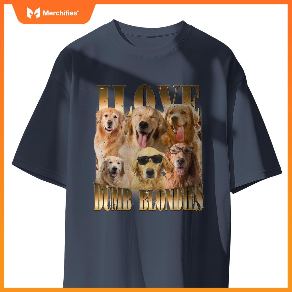 Out I Love Dumb Blondes  Meme Dog Lover T-Shirt