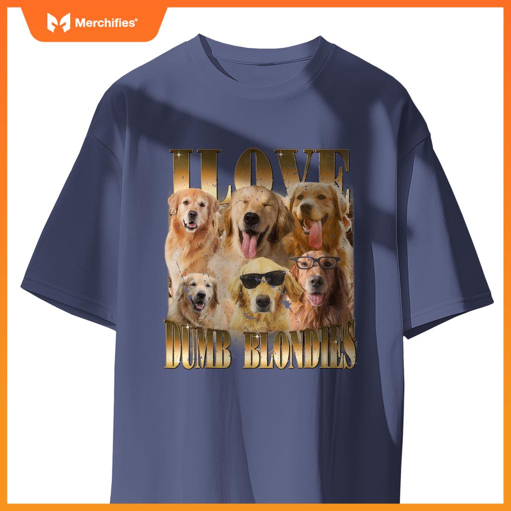 Out I Love Dumb Blondes  Meme Dog Lover T-Shirt