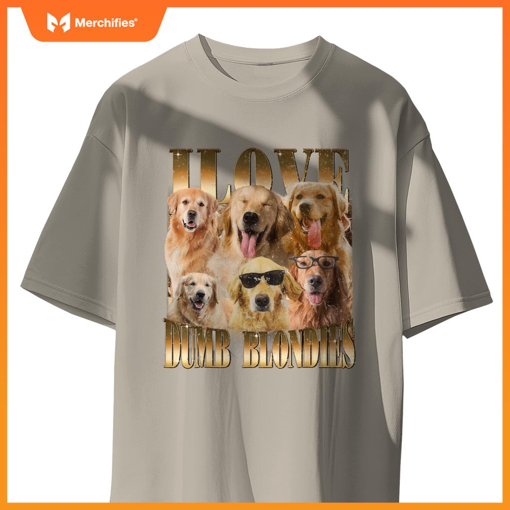 Out I Love Dumb Blondes  Meme Dog Lover T-Shirt