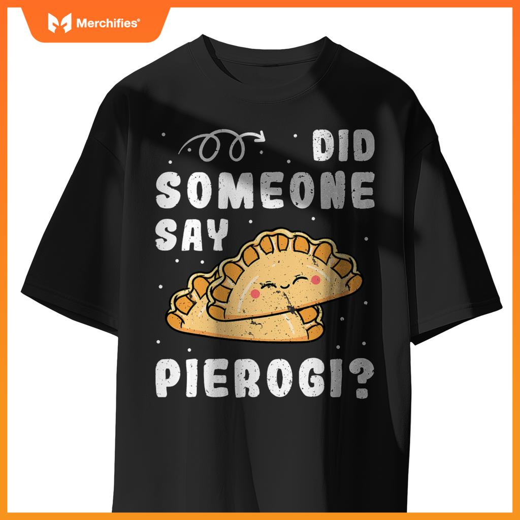 Pierogi Filled Dumplings Dough Polish Cuisine Cook Chef T-Shirt