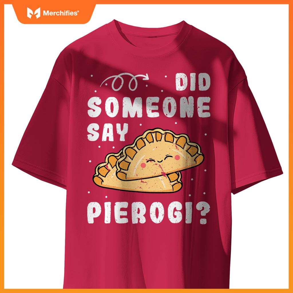 Pierogi Filled Dumplings Dough Polish Cuisine Cook Chef T-Shirt
