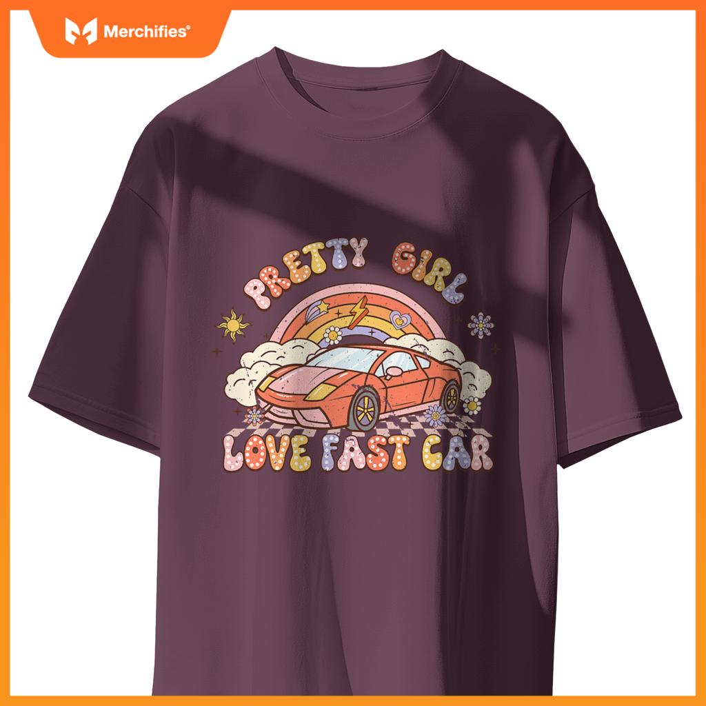 Pretty Girl Love Fast Car Girl Women  Groovy T-Shirt