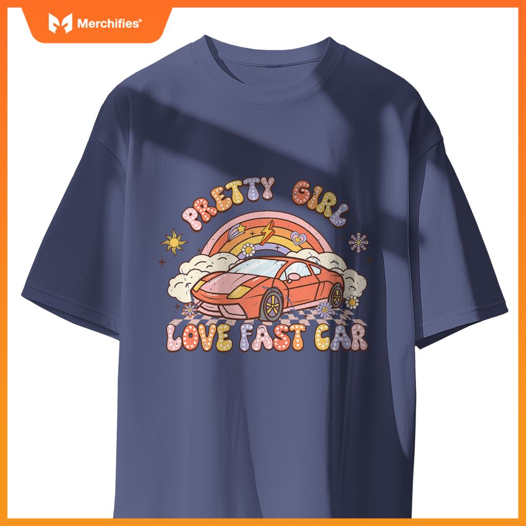 Pretty Girl Love Fast Car Girl Women  Groovy T-Shirt