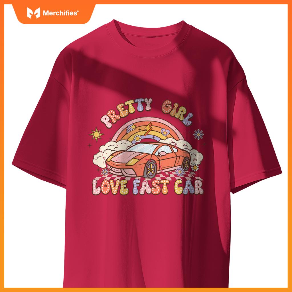 Pretty Girl Love Fast Car Girl Women  Groovy T-Shirt