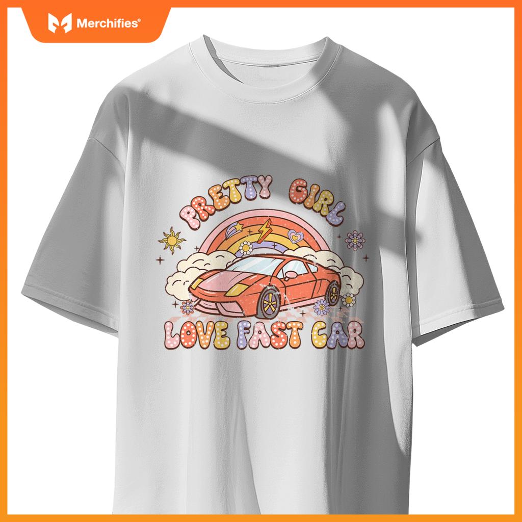 Pretty Girl Love Fast Car Girl Women  Groovy T-Shirt