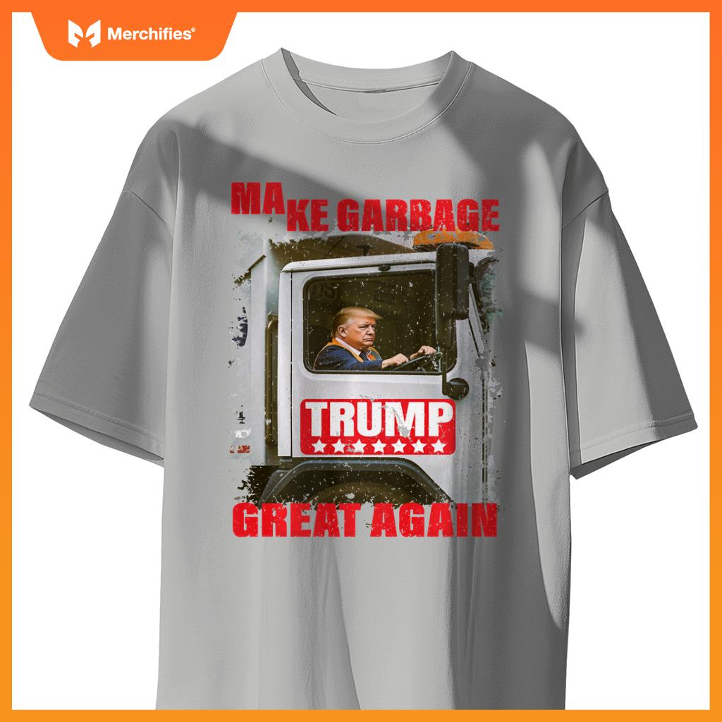 Pro Trump Make Garbage Great Again Garbage Truck T-Shirt