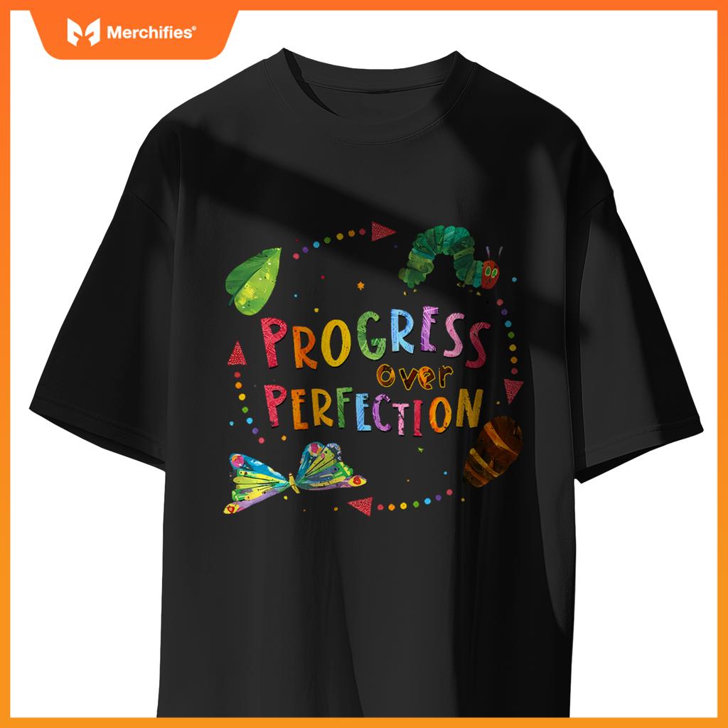 Progress over perfection hungry caterpillar quote teacher