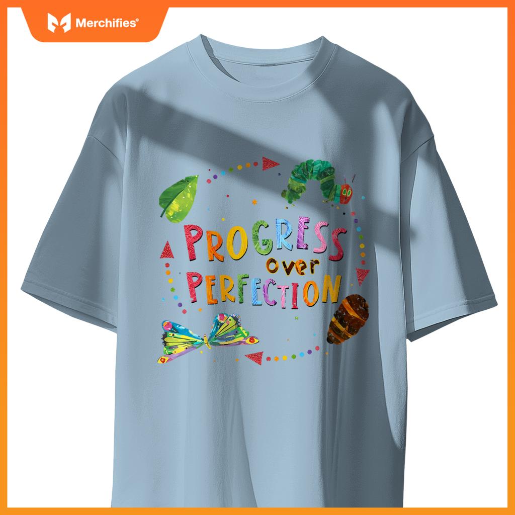 Progress over perfection hungry caterpillar quote teacher