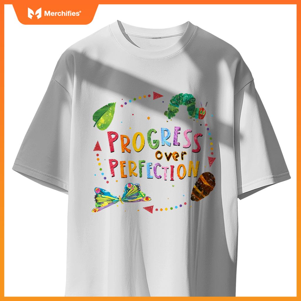 Progress over perfection hungry caterpillar quote teacher