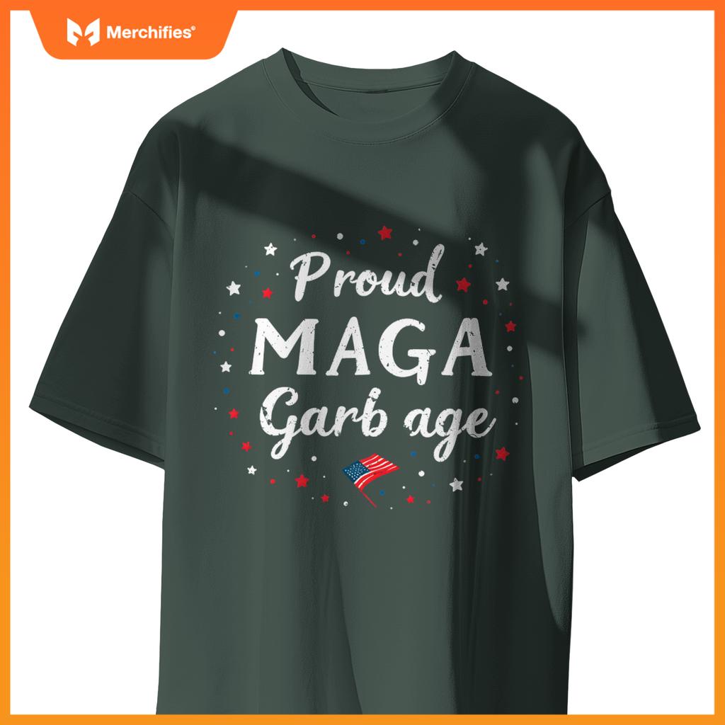 Proud maga garbage great america usa patriotic T-Shirt