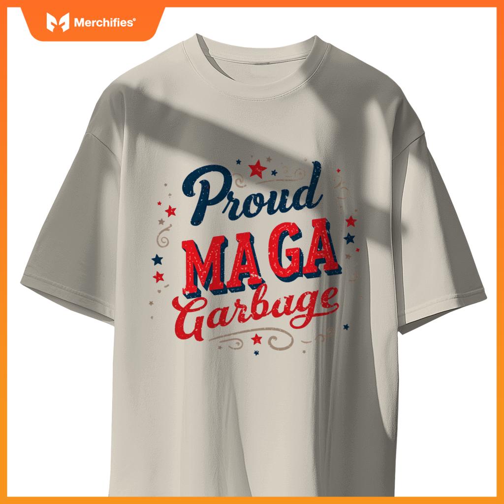 Proud maga garbage patriotic statement T-Shirt