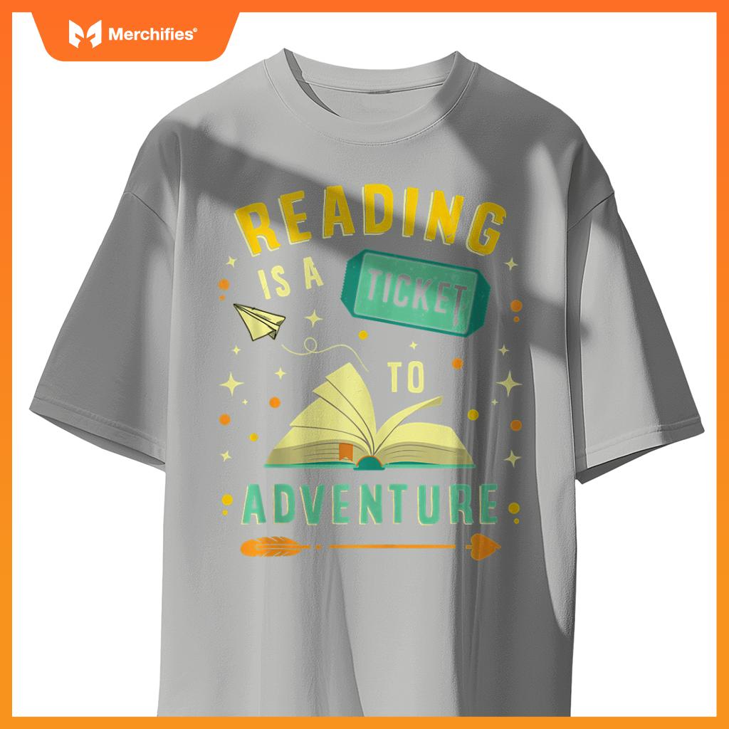 Reading is a ticket to adventure librarian teacher book