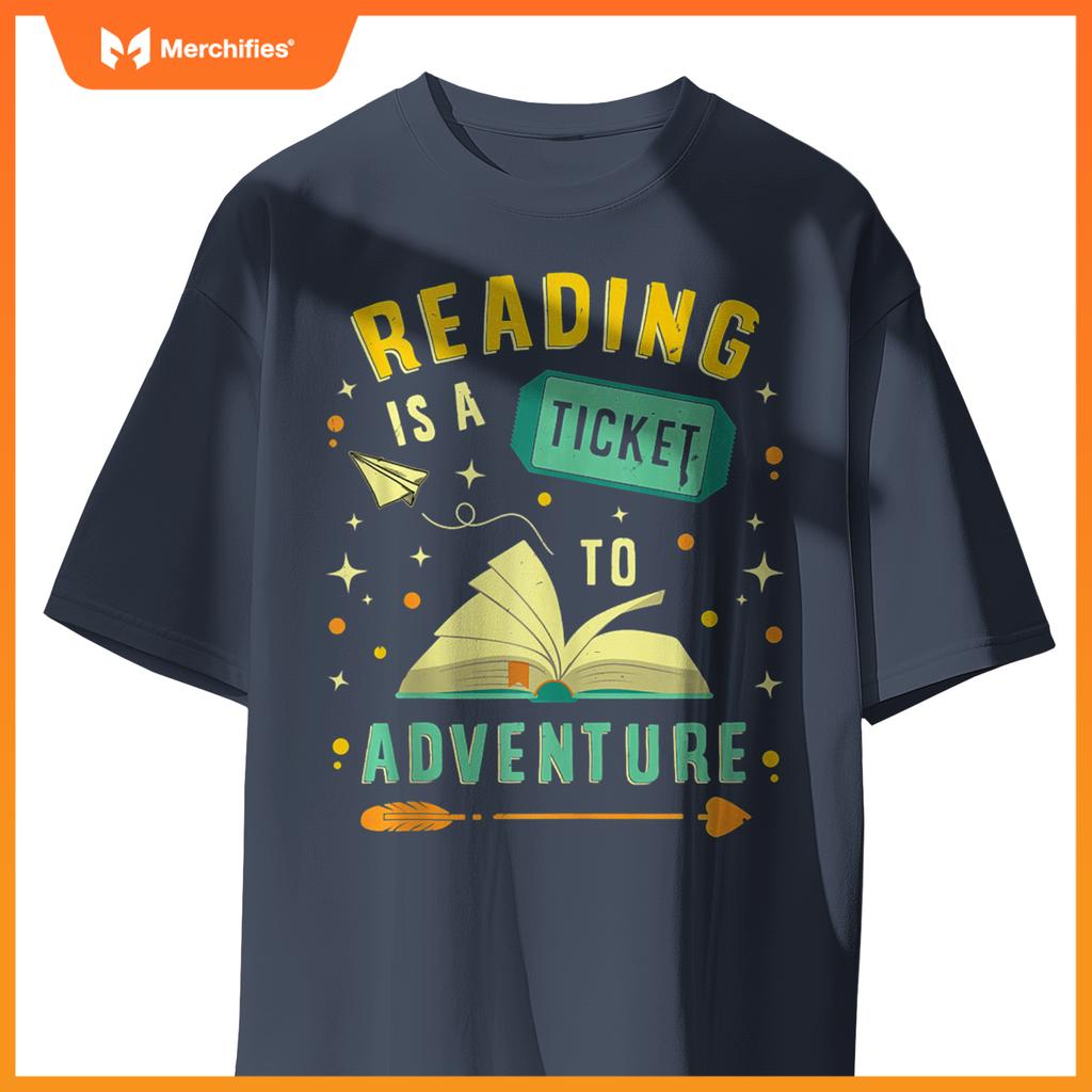 Reading is a ticket to adventure librarian teacher book