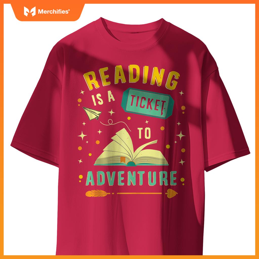 Reading is a ticket to adventure librarian teacher book