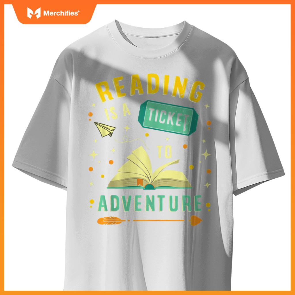 Reading is a ticket to adventure librarian teacher book
