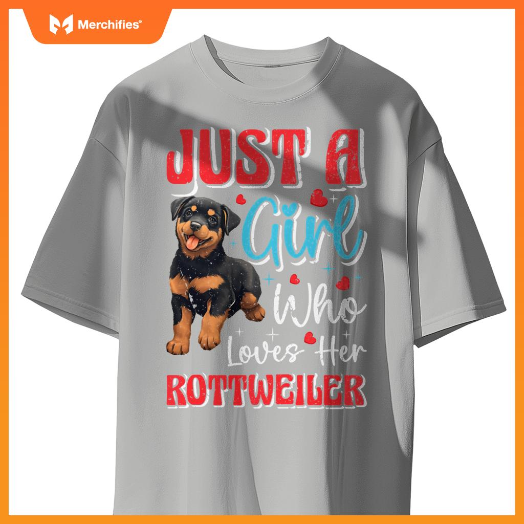 Rottie Just A Girl Who Loves Her Rottweiler Dog Mom Pullover T-Shirt