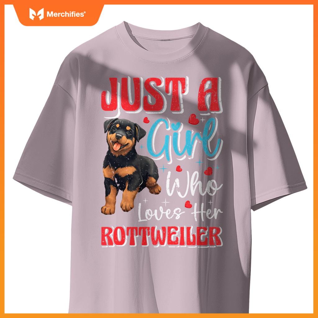 Rottie Just A Girl Who Loves Her Rottweiler Dog Mom Pullover T-Shirt