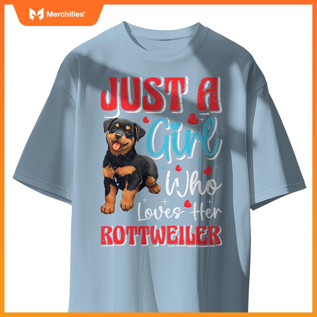 Rottie Just A Girl Who Loves Her Rottweiler Dog Mom Pullover T-Shirt