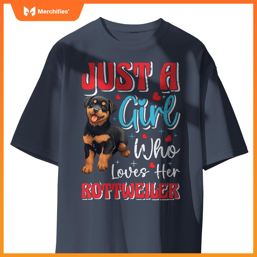 Rottie Just A Girl Who Loves Her Rottweiler Dog Mom Pullover T-Shirt