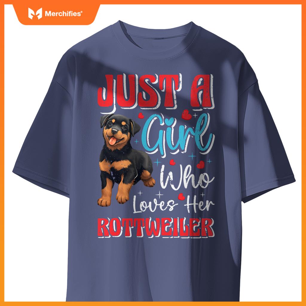 Rottie Just A Girl Who Loves Her Rottweiler Dog Mom Pullover T-Shirt