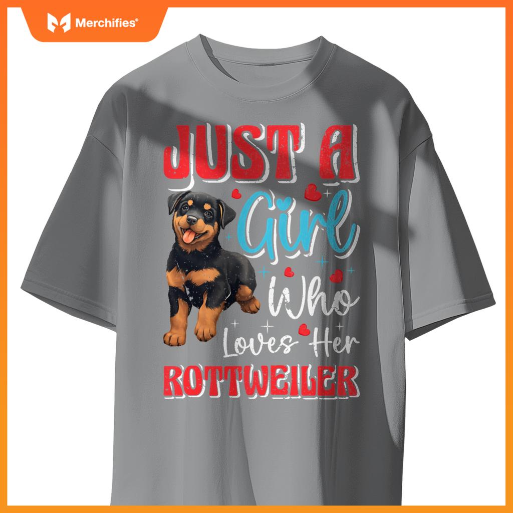 Rottie Just A Girl Who Loves Her Rottweiler Dog Mom Pullover T-Shirt