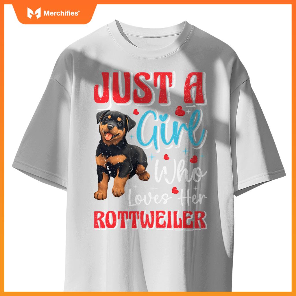 Rottie Just A Girl Who Loves Her Rottweiler Dog Mom Pullover T-Shirt