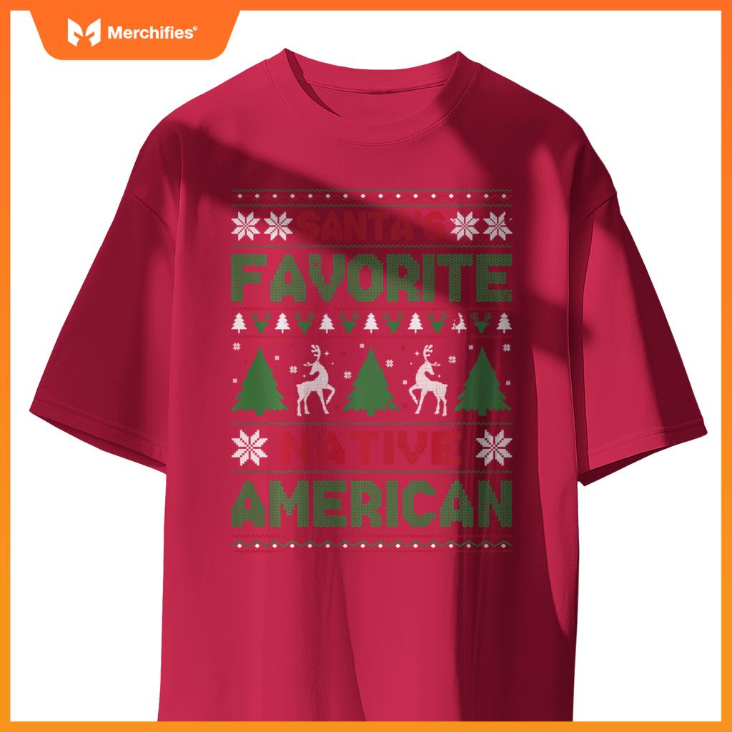Santas Favorite Native American Ugly Christmas Sweater T-Shirt