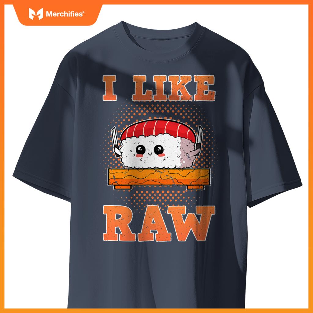 Sashimi Sushi Chef Salmon Maki Anime Figure I Like Raw T-Shirt