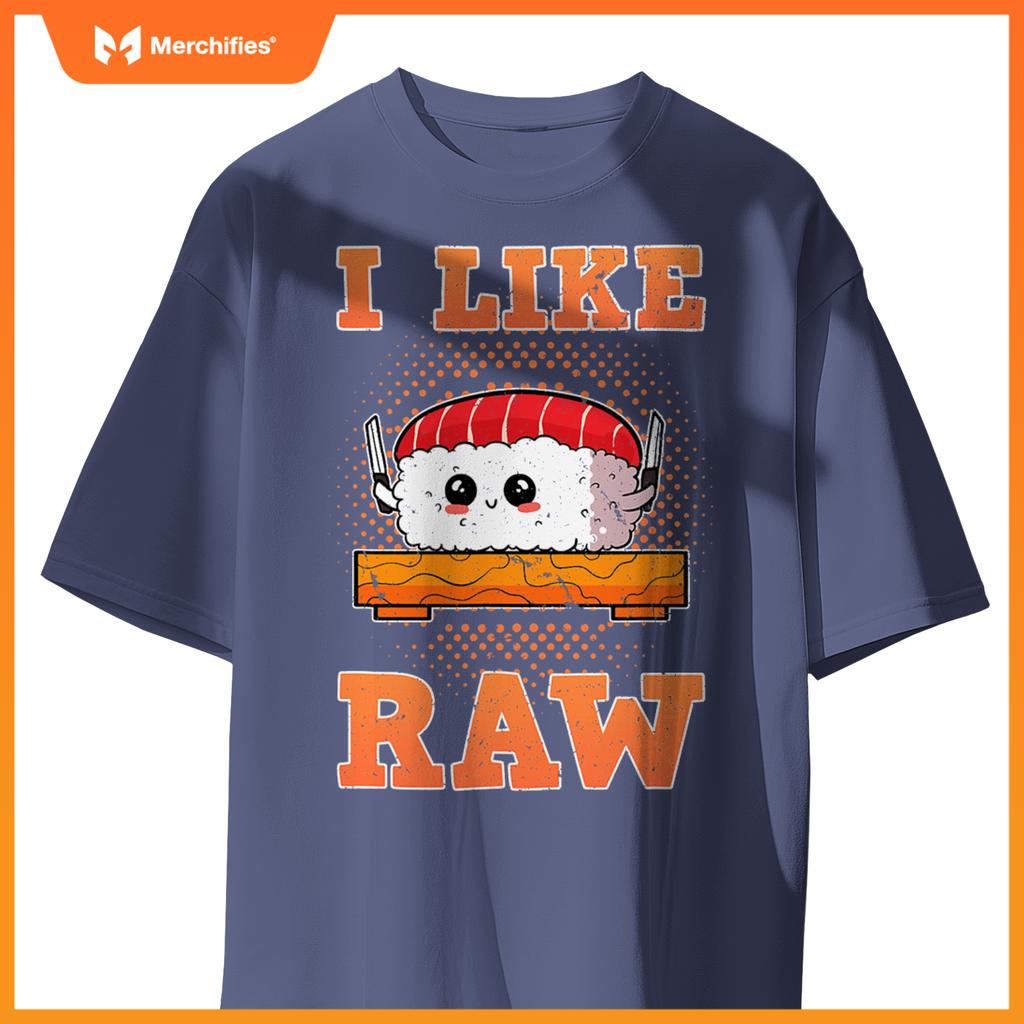 Sashimi Sushi Chef Salmon Maki Anime Figure I Like Raw T-Shirt