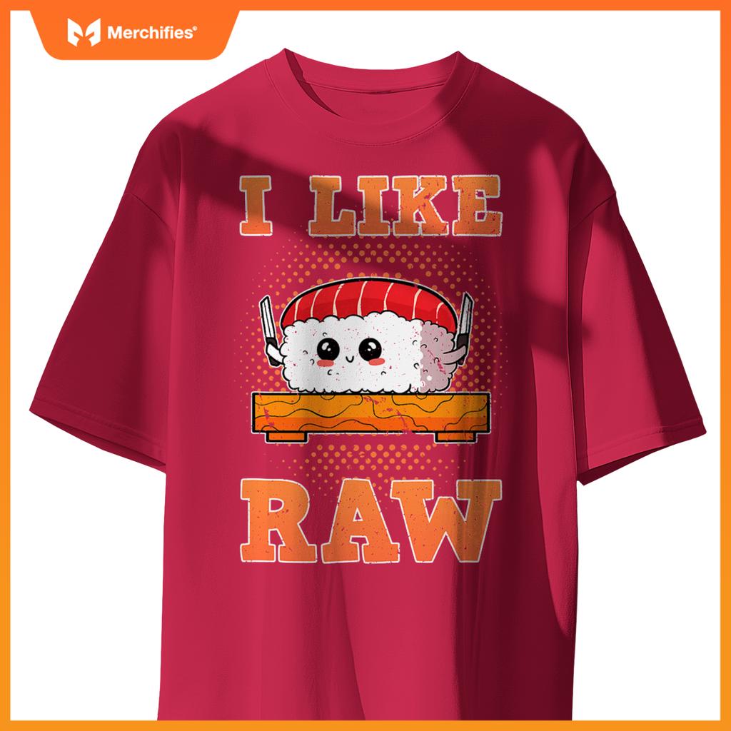 Sashimi Sushi Chef Salmon Maki Anime Figure I Like Raw T-Shirt