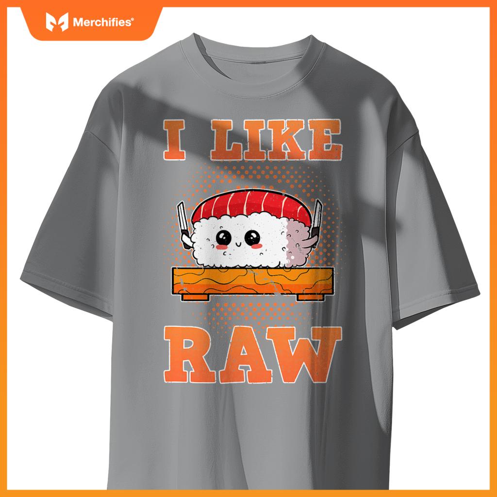 Sashimi Sushi Chef Salmon Maki Anime Figure I Like Raw T-Shirt