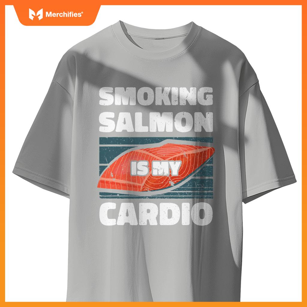 Smoking Salmon Is My Cardio Chef Cook Seafood Foodie T-Shirt