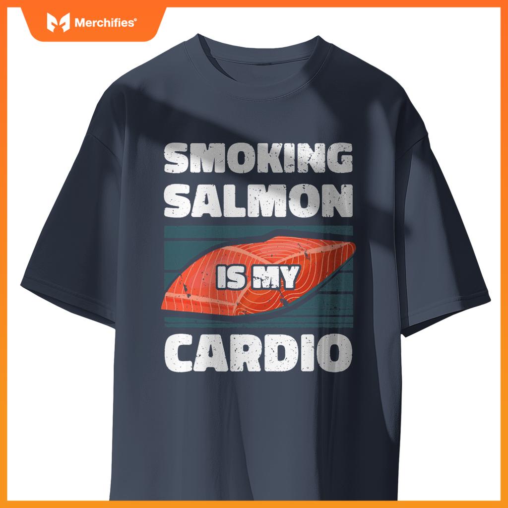 Smoking Salmon Is My Cardio Chef Cook Seafood Foodie T-Shirt