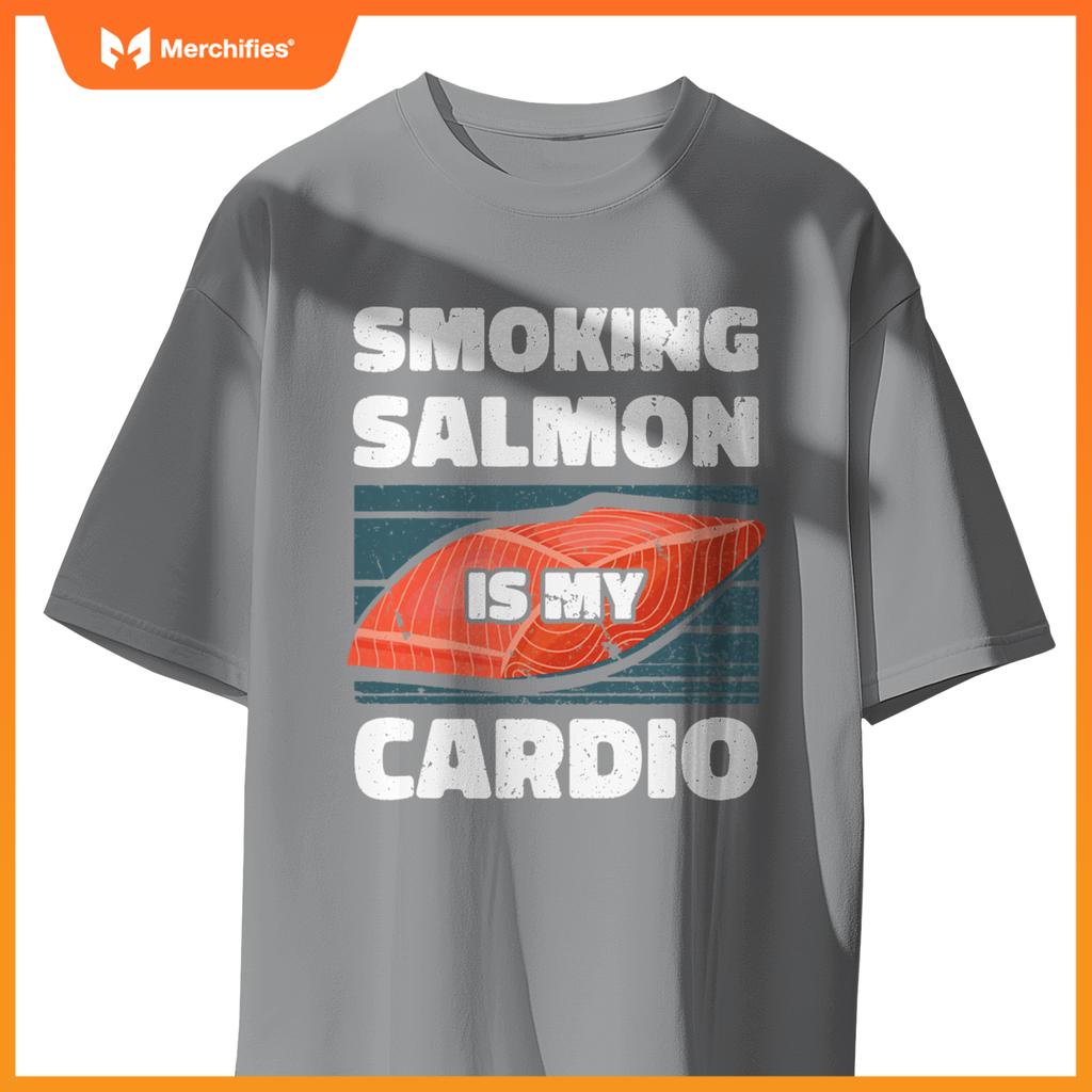 Smoking Salmon Is My Cardio Chef Cook Seafood Foodie T-Shirt