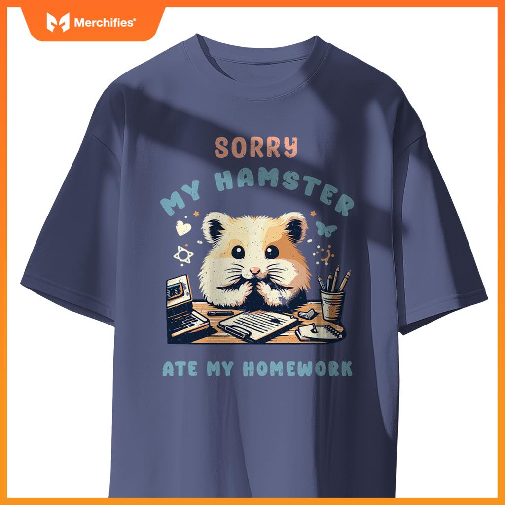 Sorry my hamster ate my homework  teacher school