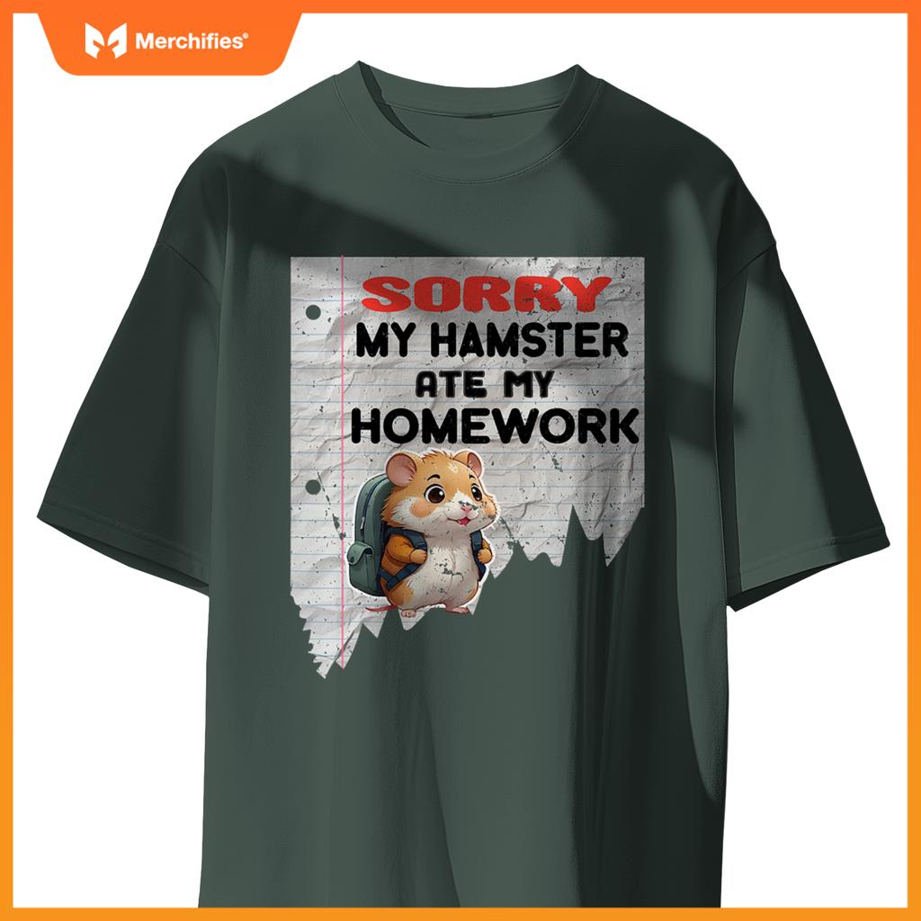 Sorry my hamster ate my homework teacher school