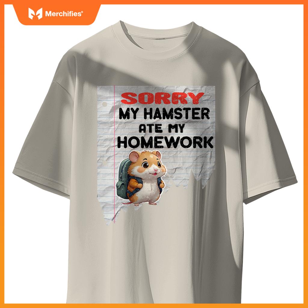 Sorry my hamster ate my homework teacher school