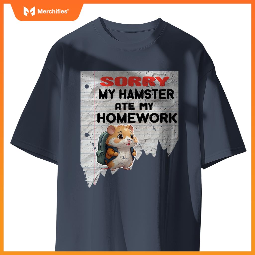 Sorry my hamster ate my homework teacher school