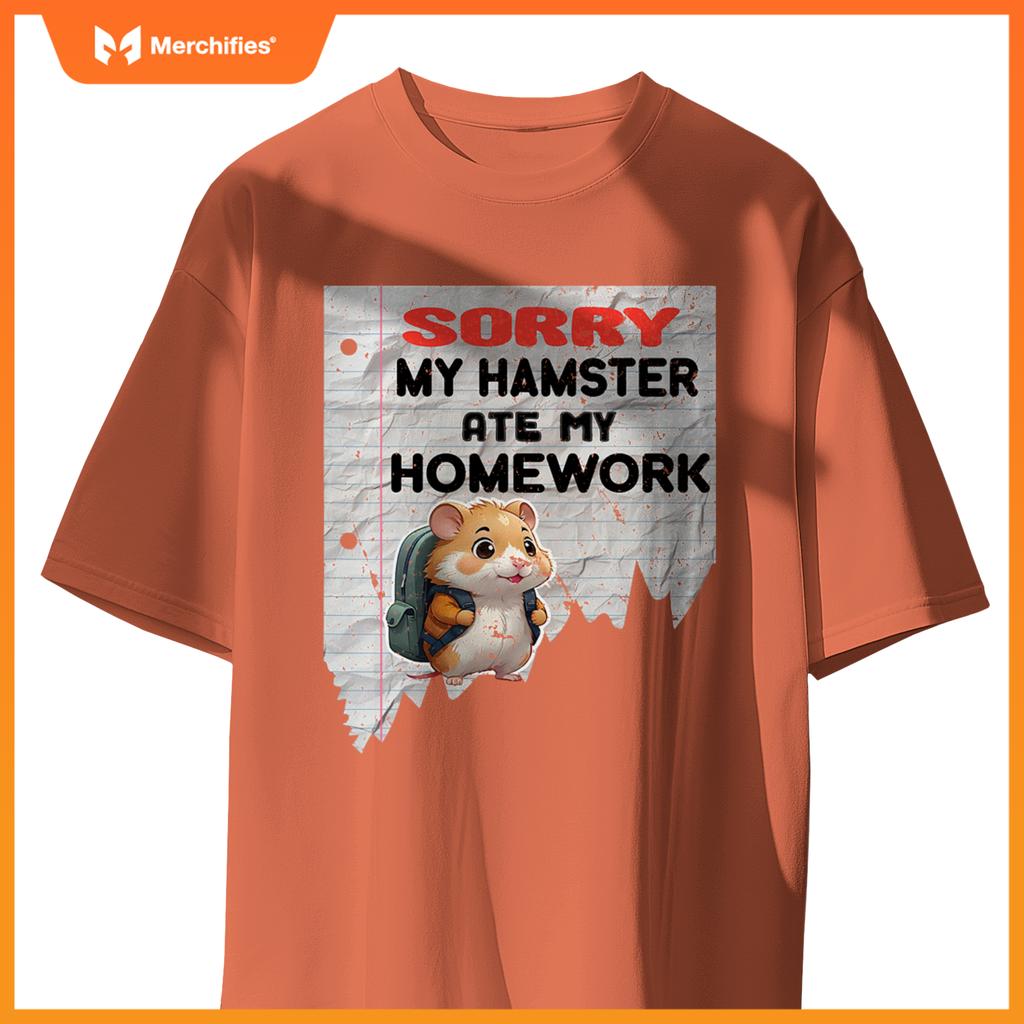 Sorry my hamster ate my homework teacher school